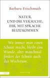 Natur und die Versuche, ihr mit Sprache beizukommen