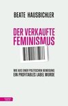 Der verkaufte Feminismus