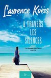 À travers les silences - Tome 1