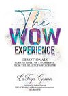 The WOW Experience~ From the heart of a worshipper to the heart of a worshipper