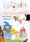 Weihnachten mit Vulkanausbruch