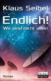 Endlich! - Wir sind nicht allein