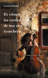 Et vibrent les cordes de nos vies écorchées