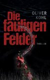 Die fauligen Felder