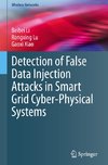 Detection of False Data Injection Attacks in Smart Grid Cyber-Physical Systems