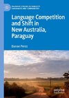 Language Competition and Shift in New Australia, Paraguay