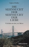 Die Sehnsucht der Sehnsucht der Liebe