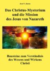 Das Christus-Mysterium und die Mission des Jesus von Nazareth