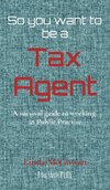 So you want to be a Tax Agent