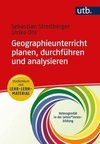 Geographieunterricht planen, durchführen und analysieren