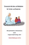 Chinesische Märchen und Weisheiten für Schüler und Studenten