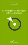 Le management de projets en fiches pratiques