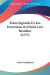 Tomo Segundo De Las Dominicas Del Padre Luis Burdalue (1777)