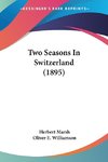 Two Seasons In Switzerland (1895)