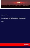 The Works Of Alfred Lord Tennyson.