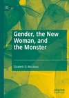 Gender, the New Woman, and the Monster