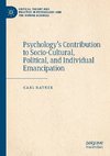 Psychology's Contribution to Socio-Cultural, Political, and Individual Emancipation