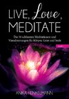 Live, Love, Meditate (Band 1)