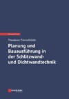 Planung und Bauausführung in der Schlitzwand- und Dichtwandtechnik