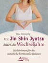 Mit Jin Shin Jyutsu durch die Wechseljahre