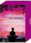 Meditationstechniken- Wege zu innerer Ruhe, Ausgeglichenheit, Selbsterkenntnis, Reflexion und Resilienz