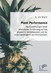 Plant Performance. Die Auswirkungen einer pflanzlichen Ernährung auf das physische Selbstkonzept und die Leistungsfähigkeit von Kraftportlern