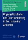 Organisationskultur und Quartiersöffnung in der stationären Altenhilfe