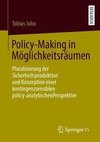 Policy-Making in Möglichkeitsräumen