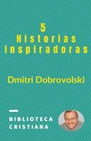 5 Historias Inspiradoras