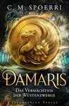 Damaris (Band 3): Das Vermächtnis der Wüstenzwerge