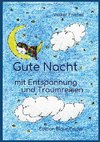 Gute Nacht - mit Entspannung und Traumreisen