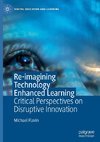 Re-imagining Technology Enhanced Learning