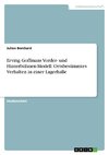 Erving Goffmans Vorder- und Hinterbühnen-Modell. Ortsbestimmtes Verhalten in einer Lagerhalle