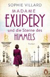 Madame Exupéry und die Sterne des Himmels