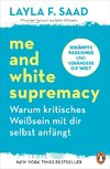 Me and White Supremacy - Warum kritisches Weißsein mit dir selbst anfängt