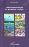 Histoires fantastiques de Nouvelle-Calédonie