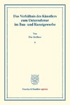 Das Verhältnis des Künstlers zum Unternehmer im Bau- und Kunstgewerbe.