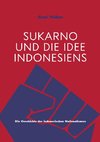 Sukarno und die Idee Indonesiens