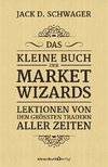 Das kleine Buch der Market Wizards