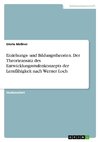 Erziehungs- und Bildungstheorien. Der Theorieansatz des Entwicklungsstufenkonzepts der Lernfähigkeit nach Werner Loch