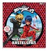 Miraculous: Mein großer Bastelspaß