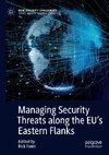 Managing Security Threats along the EU's Eastern Flanks