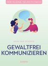 Gewaltfrei kommunizieren