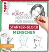 Die Kunst des Zeichnens für Kinder Starter-Block - Menschen