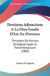 Dernieres Adjonctions A La Flore Fossile D'Aix-En-Provence