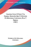 Cuestion Entre El Peru Y La Espana; Memoria Que El Ministro De Relaciones Exteriores; Peru Y Espana (1865)
