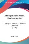 Catalogue Des Livres Et Des Manuscrits