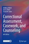 Correctional Assessment, Casework, and Counseling