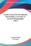 Grand Archipel Des Iles Salomon Son Etendue, Sa Fertilite; Et Revue D'Ethnographie (1883)