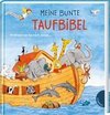 Dein kleiner Begleiter: Meine bunte Taufbibel